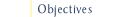 Objectives